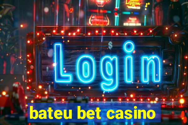 bateu bet casino